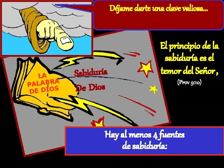 Déjame darte una clave valiosa… LA A PALABR DE DIOS Sabiduría De Dios El