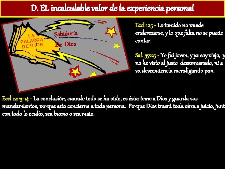 D. EL incalculable valor de la experiencia personal LA A PALABR DE DIOS Sabiduría
