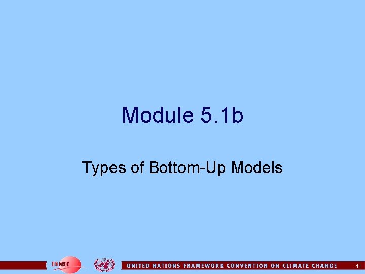 Module 5. 1 b Types of Bottom-Up Models 11 