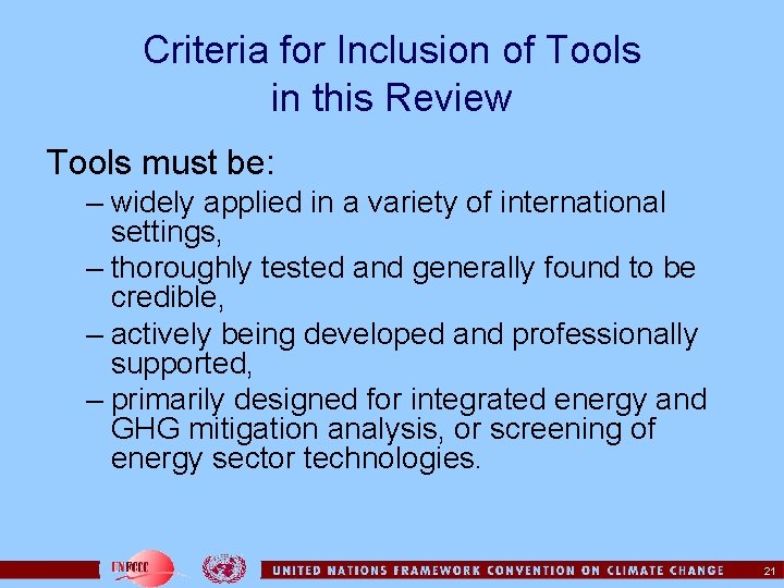 Criteria for Inclusion of Tools in this Review Tools must be: – widely applied