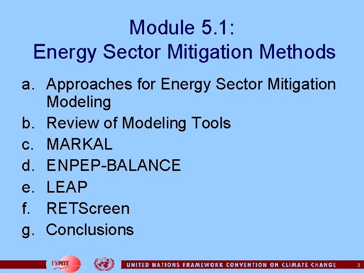 Module 5. 1: Energy Sector Mitigation Methods a. Approaches for Energy Sector Mitigation Modeling