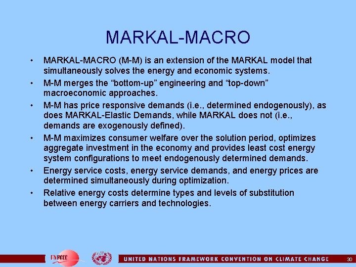 MARKAL-MACRO • • • MARKAL-MACRO (M-M) is an extension of the MARKAL model that