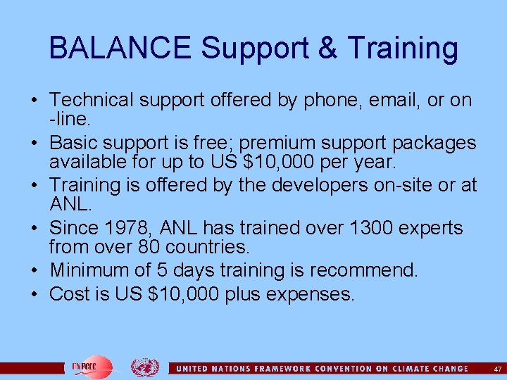 BALANCE Support & Training • Technical support offered by phone, email, or on -line.