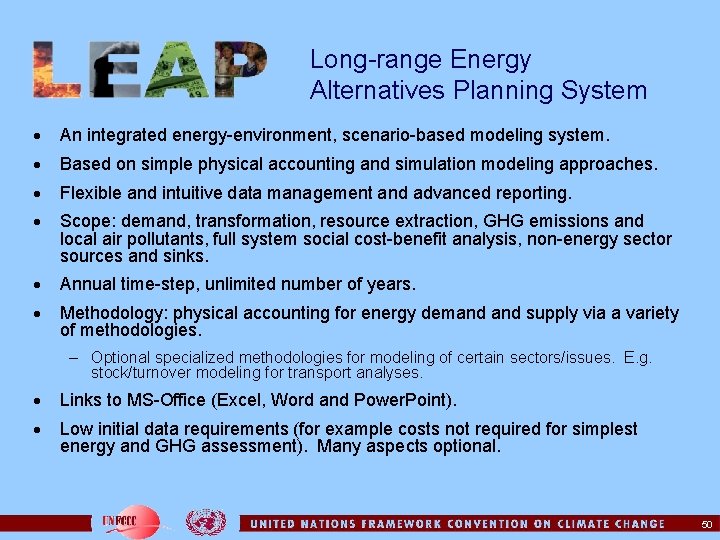 Long-range Energy Alternatives Planning System · An integrated energy-environment, scenario-based modeling system. · Based