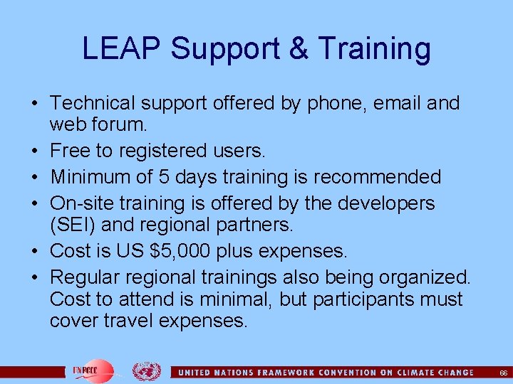 LEAP Support & Training • Technical support offered by phone, email and web forum.