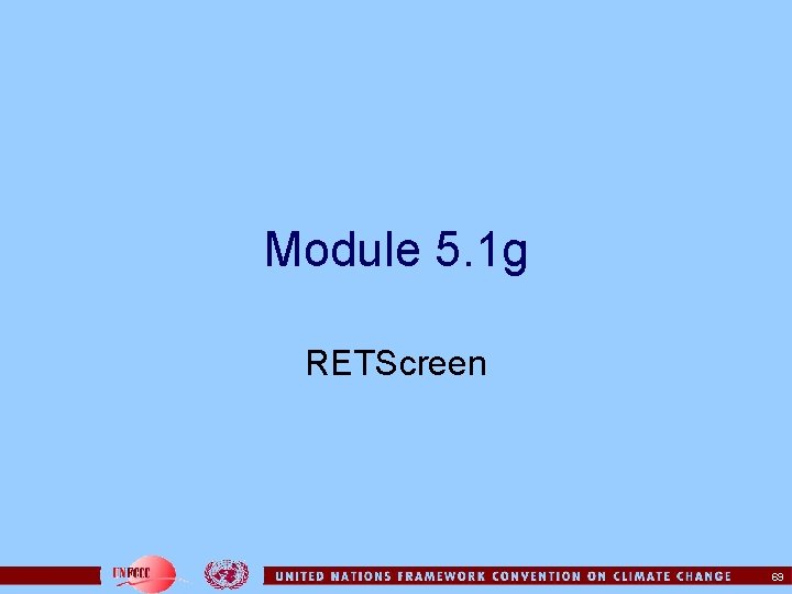 Module 5. 1 g RETScreen 69 