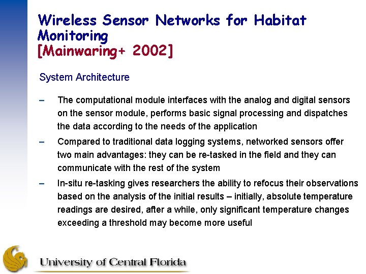 Wireless Sensor Networks for Habitat Monitoring [Mainwaring+ 2002] System Architecture – The computational module