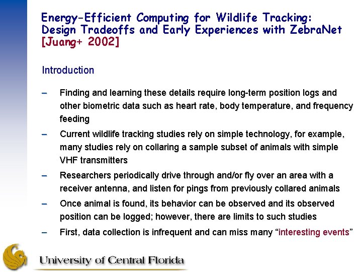 Energy-Efficient Computing for Wildlife Tracking: Design Tradeoffs and Early Experiences with Zebra. Net [Juang+