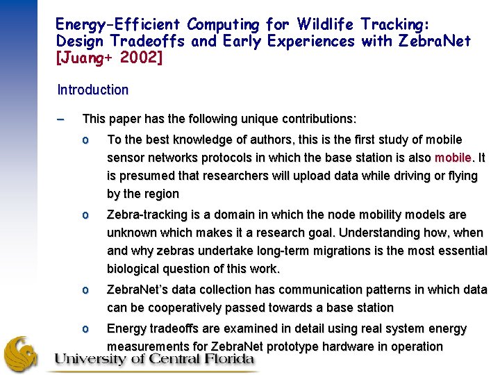 Energy-Efficient Computing for Wildlife Tracking: Design Tradeoffs and Early Experiences with Zebra. Net [Juang+