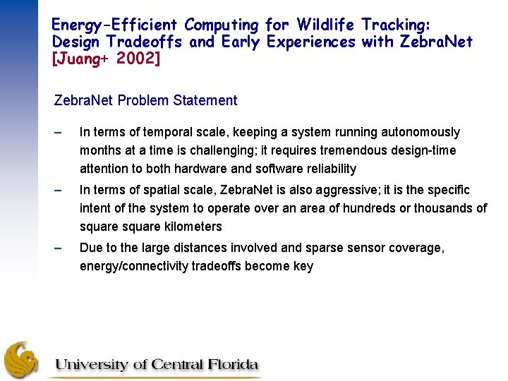 Energy-Efficient Computing for Wildlife Tracking: Design Tradeoffs and Early Experiences with Zebra. Net [Juang+