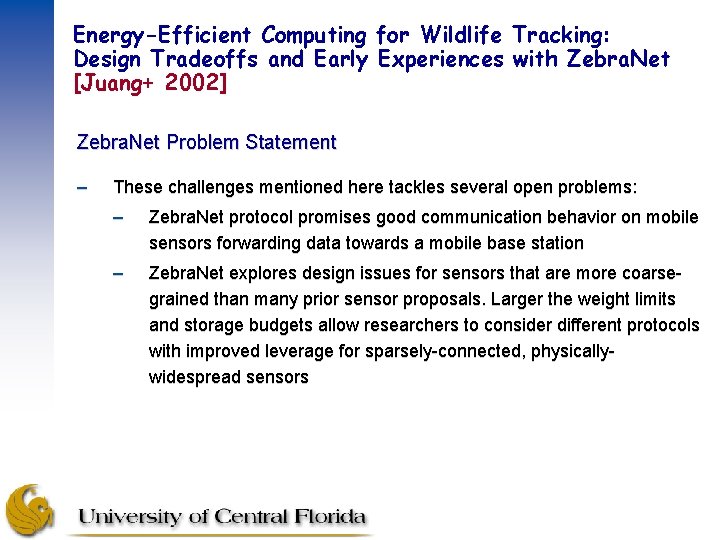 Energy-Efficient Computing for Wildlife Tracking: Design Tradeoffs and Early Experiences with Zebra. Net [Juang+