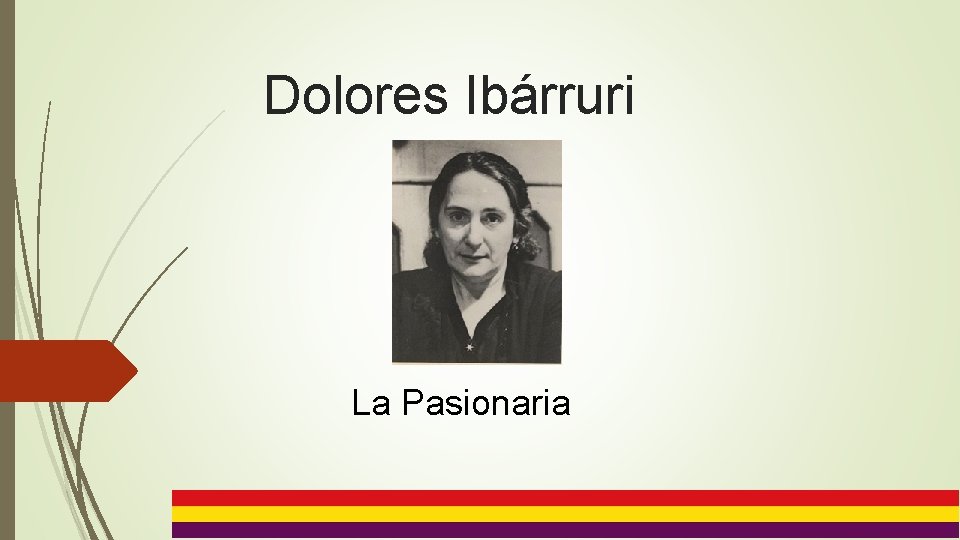 Dolores Ibárruri La Pasionaria 