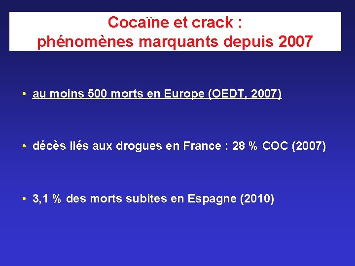 Cocaïne et crack : phénomènes marquants depuis 2007 • au moins 500 morts en Cocaïne et crack : phénomènes marquants depuis 2007 • au moins 500 morts en