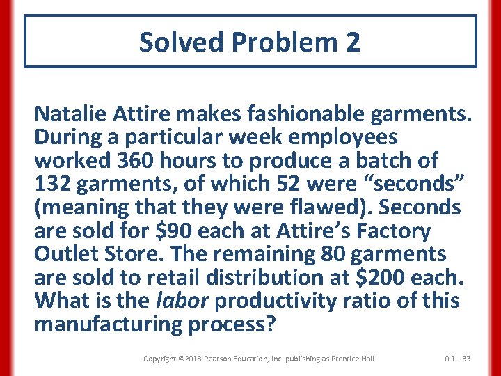 Solved Problem 2 Natalie Attire makes fashionable garments. During a particular week employees worked