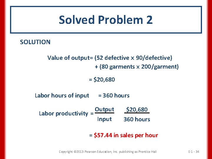 Solved Problem 2 SOLUTION Value of output= (52 defective 90/defective) + (80 garments 200/garment)