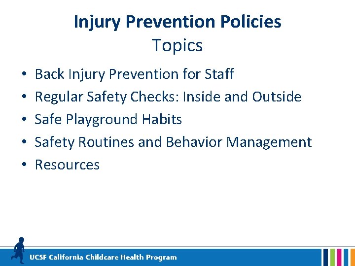 Injury Prevention Policies Topics • • • Back Injury Prevention for Staff Regular Safety