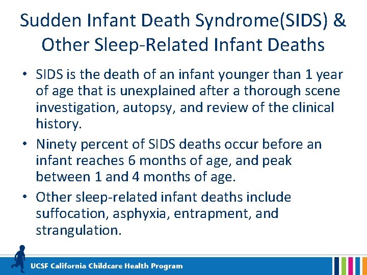 Sudden Infant Death Syndrome(SIDS) & Other Sleep-Related Infant Deaths • SIDS is the death