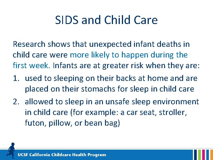 SIDS and Child Care Research shows that unexpected infant deaths in child care were