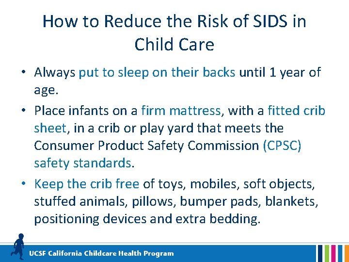 How to Reduce the Risk of SIDS in Child Care • Always put to