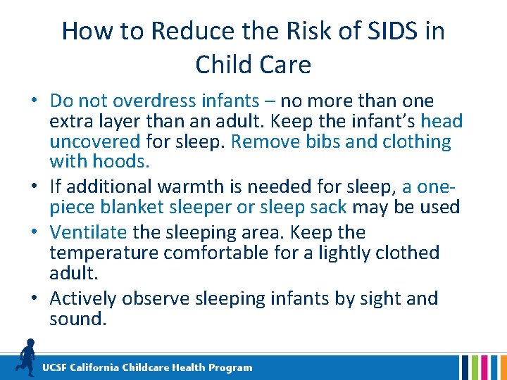 How to Reduce the Risk of SIDS in Child Care • Do not overdress
