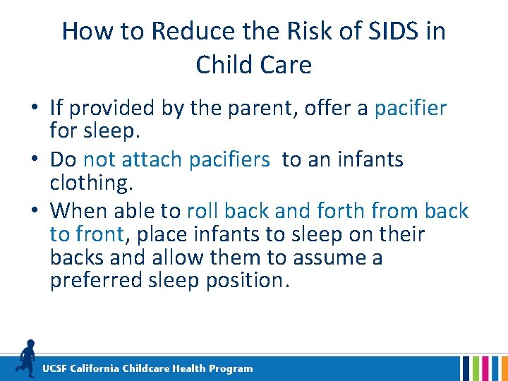 How to Reduce the Risk of SIDS in Child Care • If provided by