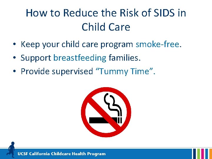 How to Reduce the Risk of SIDS in Child Care • Keep your child