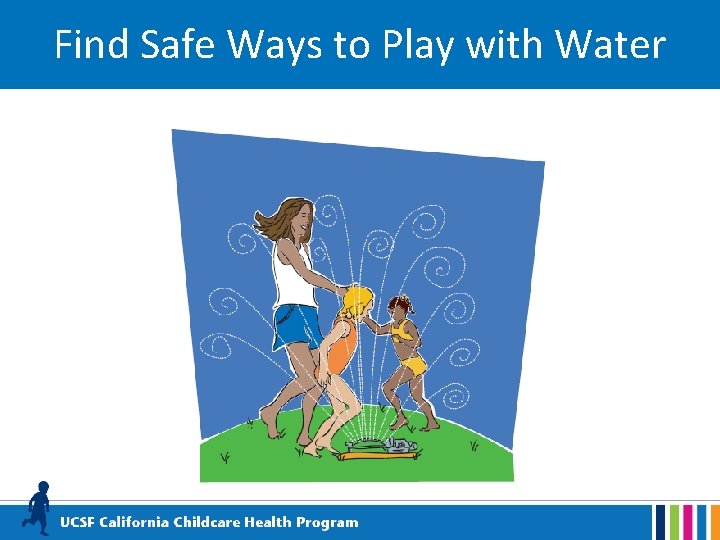 Find Safe Ways to Play with Water 