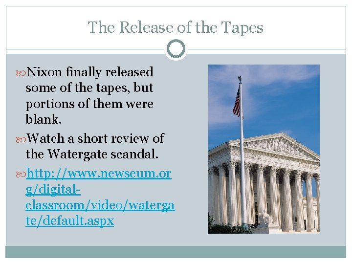 The Release of the Tapes Nixon finally released some of the tapes, but portions