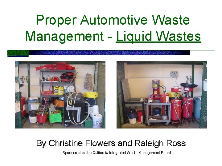 Proper Automotive Waste Management - Liquid Wastes By Christine Flowers and Raleigh Ross Sponsored