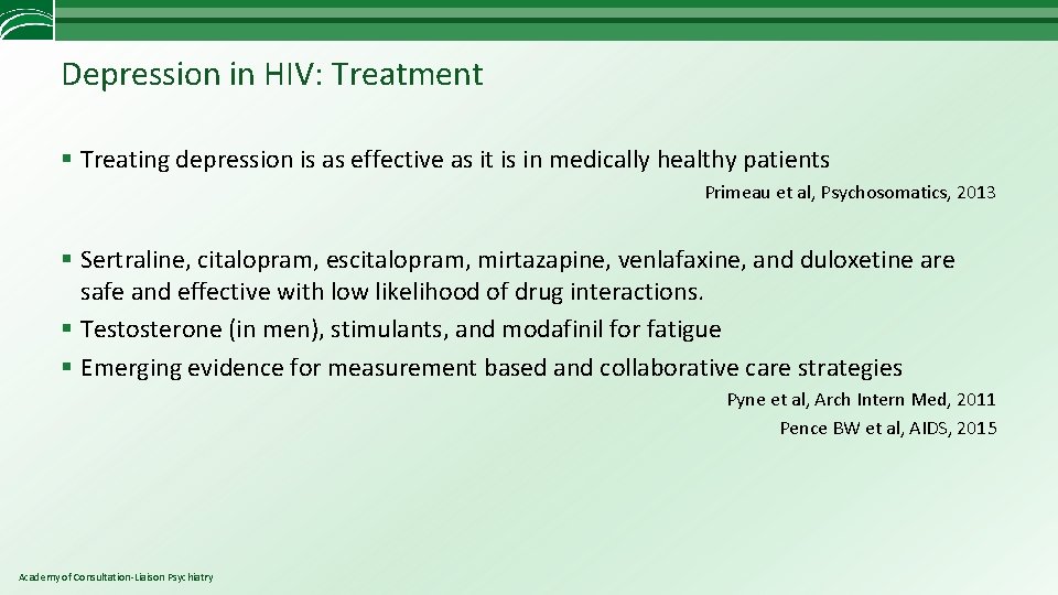 Depression in HIV: Treatment § Treating depression is as effective as it is in