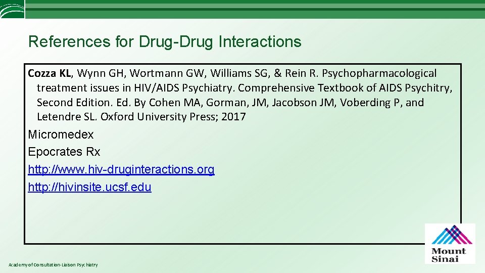 References for Drug-Drug Interactions Cozza KL, Wynn GH, Wortmann GW, Williams SG, & Rein