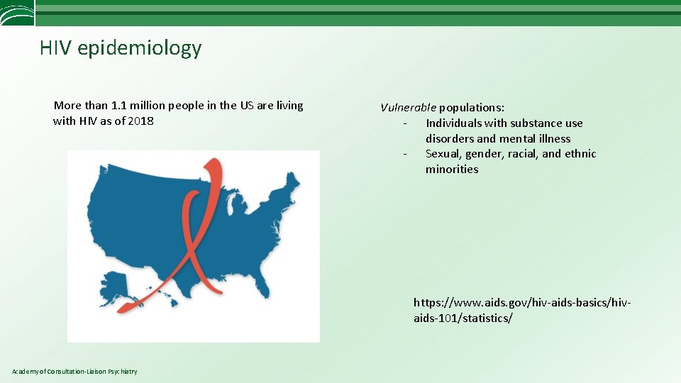 HIV epidemiology More than 1. 1 million people in the US are living with