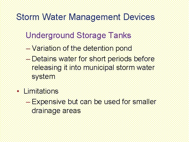 Storm Water Management Devices Underground Storage Tanks – Variation of the detention pond – Storm Water Management Devices Underground Storage Tanks – Variation of the detention pond –