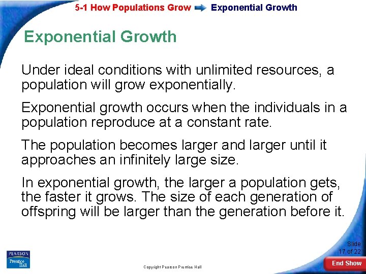 5 -1 How Populations Grow Exponential Growth Under ideal conditions with unlimited resources, a