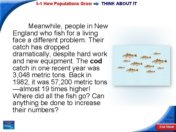 5 -1 How Populations Grow THINK ABOUT IT Meanwhile, people in New England who