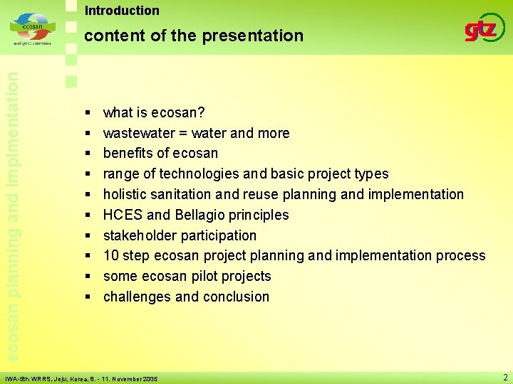 Introduction ecosan planning and implmentation content of the presentation § § § § §