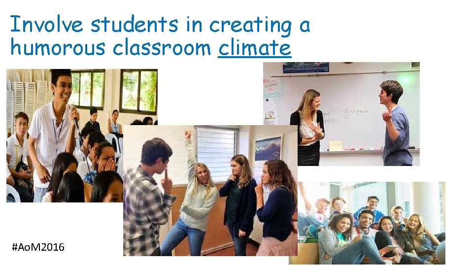 Involve students in creating a humorous classroom climate #Ao. M 2016 