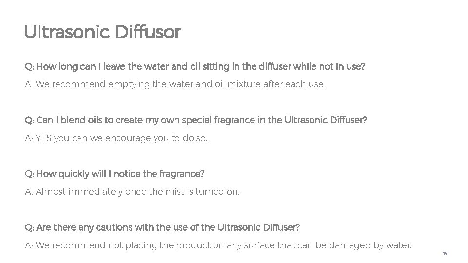 Ultrasonic Diffusor Q: How long can I leave the water and oil sitting in