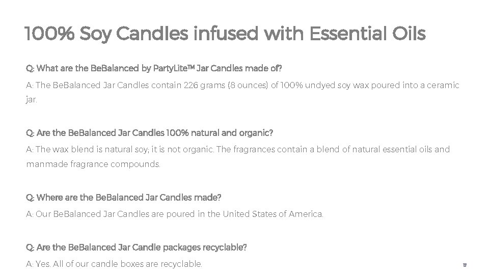 100% Soy Candles infused with Essential Oils Q: What are the Be. Balanced by