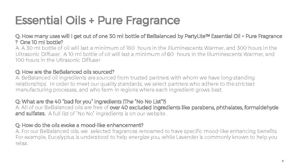 Essential Oils + Pure Fragrance Q: How many uses will I get out of