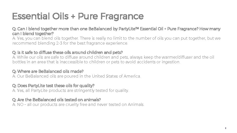 Essential Oils + Pure Fragrance Q: Can I blend together more than one Be.