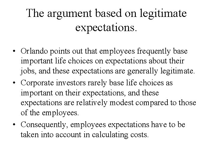 The argument based on legitimate expectations. • Orlando points out that employees frequently base