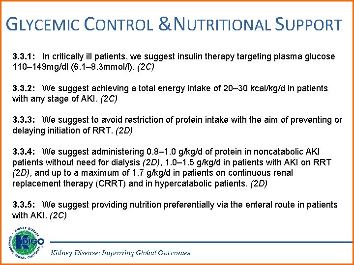 GLYCEMIC CONTROL &NUTRITIONAL SUPPORT 3. 3. 1: In critically ill patients, we suggest insulin