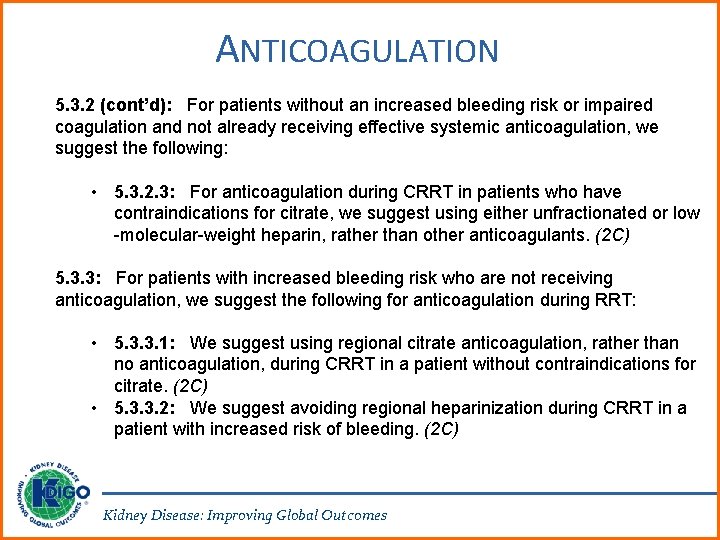 ANTICOAGULATION 5. 3. 2 (cont’d): For patients without an increased bleeding risk or impaired