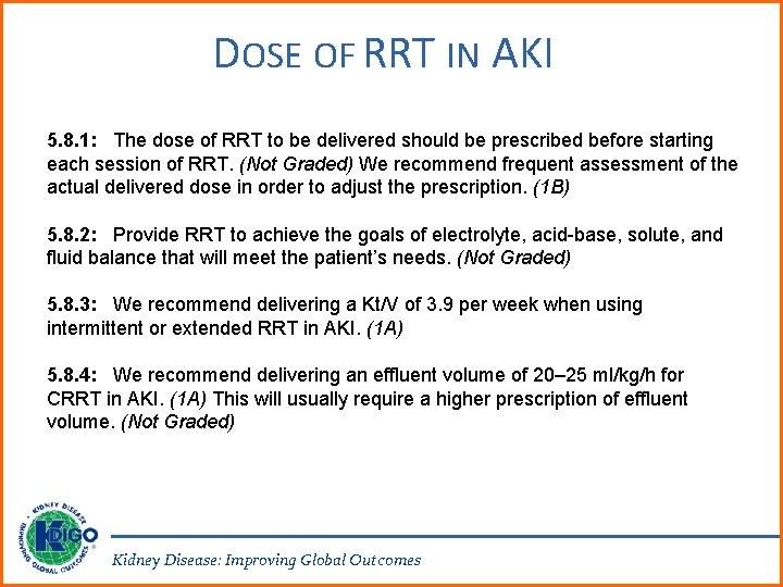 DOSE OF RRT IN AKI 5. 8. 1: The dose of RRT to be