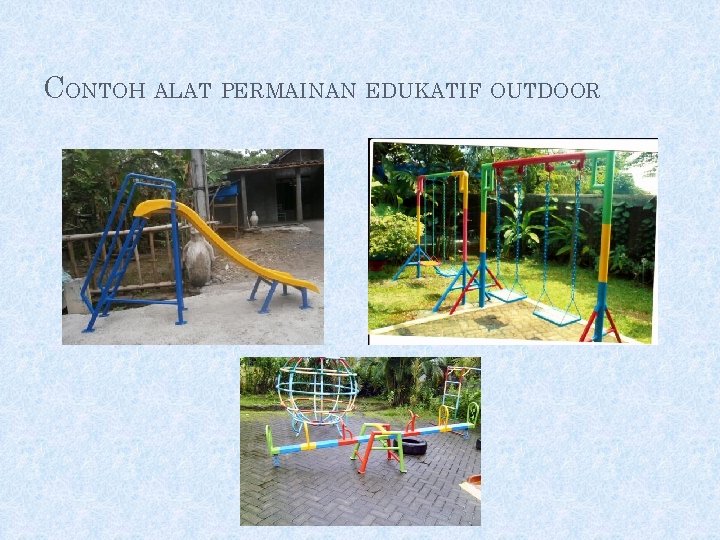 CONTOH ALAT PERMAINAN EDUKATIF OUTDOOR 