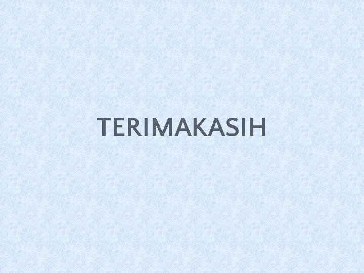 TERIMAKASIH 