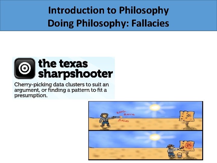 Introduction to Philosophy Doing Philosophy: Fallacies 