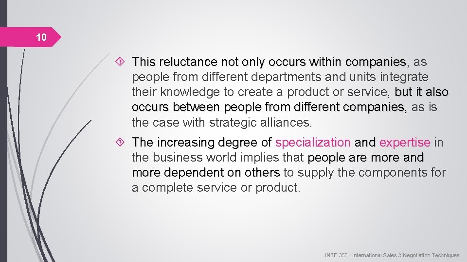 10 This reluctance not only occurs within companies, companies as people from different departments