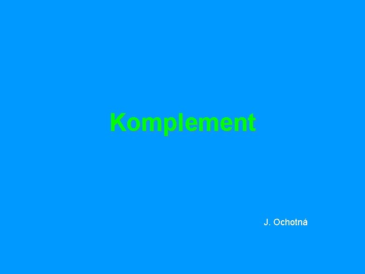 Komplement J. Ochotná 